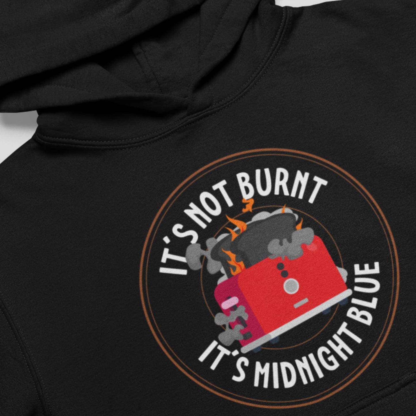 It's Not Burnt Unisex Hoodie