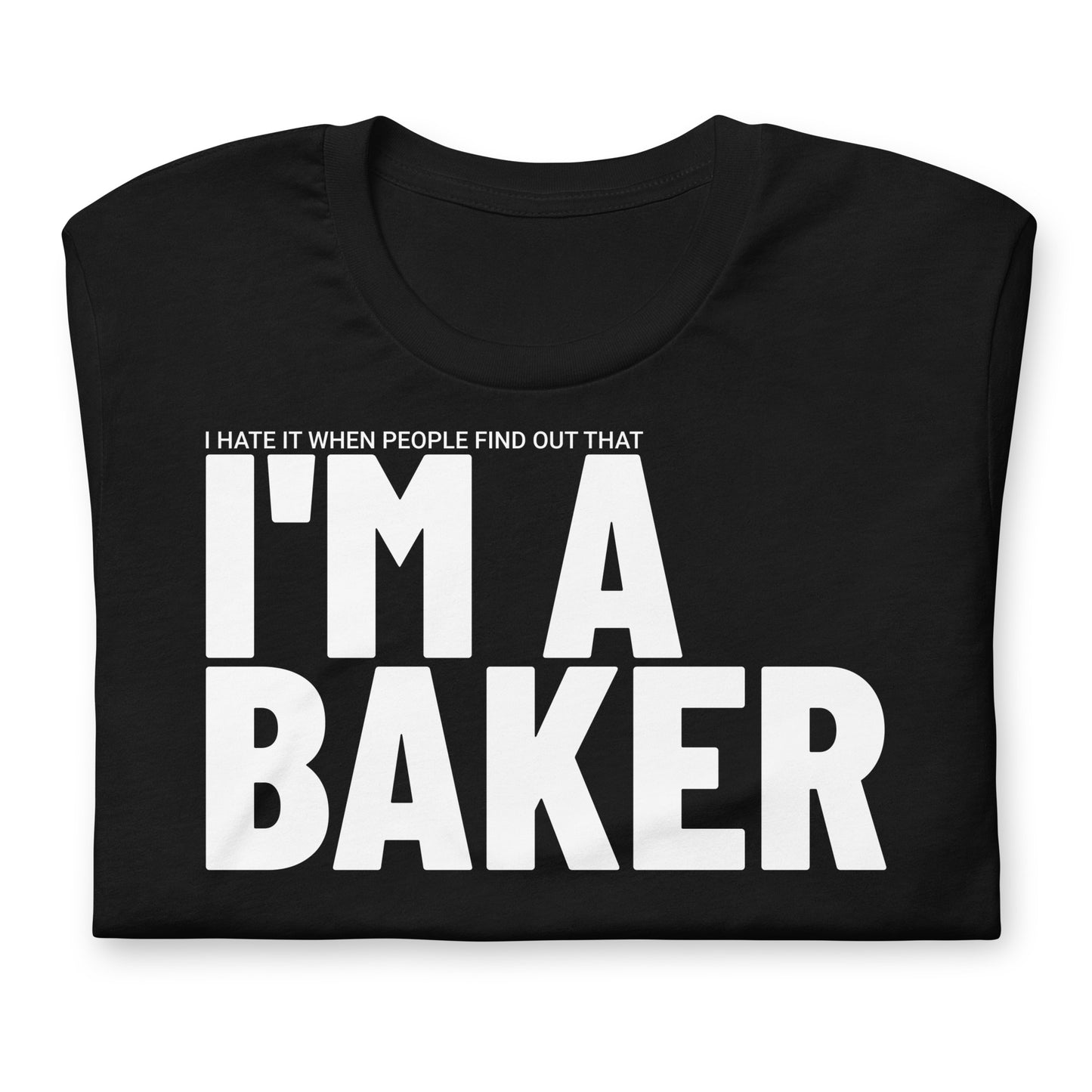 I'm a Baker Tee